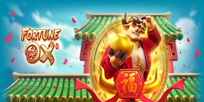 Tips Sederhana Hasilkan Cuan Maksimal Di Slot Fortune Ox